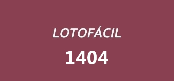 Lotofácil 1404.