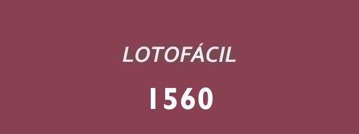 Lotofácil 1560.
